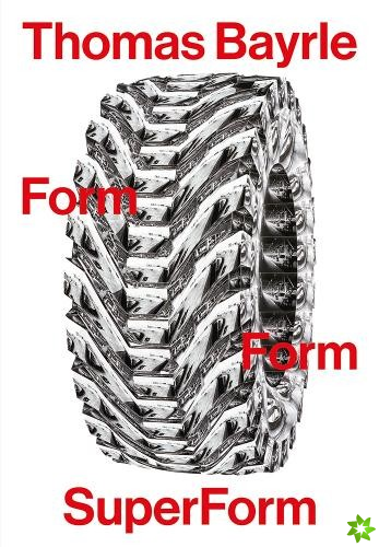 Thomas Bayrle: Form Form Superform