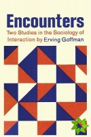 Encounters; Two Studies in the Sociology of Interaction