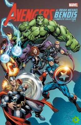 Avengers By Brian Michael Bendis: The Complete Collection Vol. 3