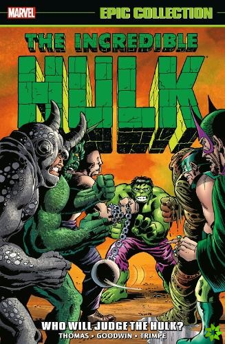 Incredible Hulk Epic Collection: Who Will Judge The Hulk?