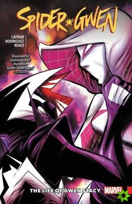 Spider-gwen Vol. 6: The Life And Times Of Gwen Stacy