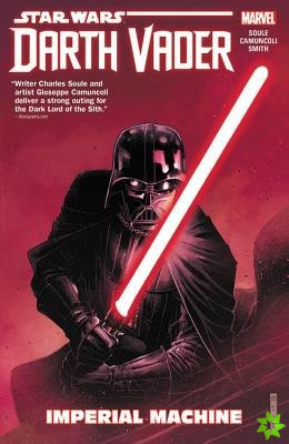 Star Wars: Darth Vader: Dark Lord Of The Sith Vol. 1 - Imperial Machine