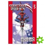 Ultimate Spider-man Vol.5: Public Scrutiny