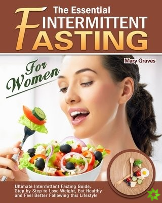 Essential Intermittent Fasting for Women