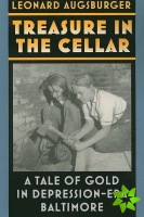 Treasure in the Cellar - A Tale of Gold in Depression-Era Baltimore
