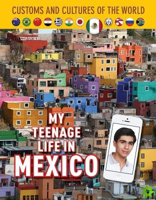My Teenage Life in Mexico