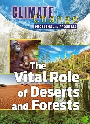 Vital Role of Deserts and Forests