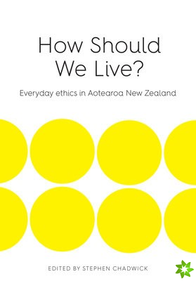 How Should We Live?