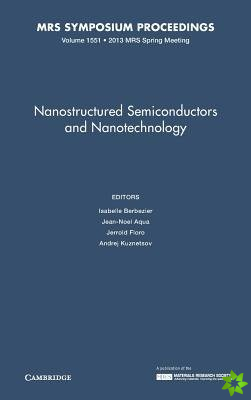 Nanostructured Semiconductors and Nanotechnology: Volume 1551