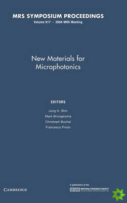 New Materials for Microphotonics: Volume 817
