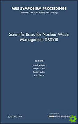 Scientific Basis for Nuclear Waste Management XXXVIII: Volume 1744