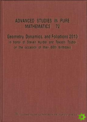 Geometry, Dynamics, And Foliations 2013: In Honor Of Steven Hurder And Takashi Tsuboi On The Occasion Of Their 60th Birthdays