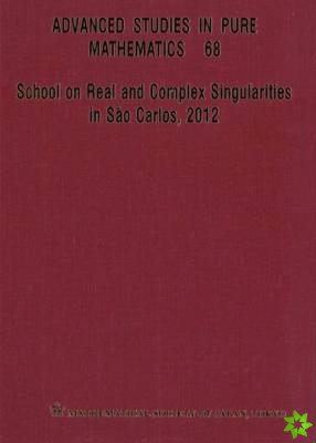 School On Real And Complex Singularities In Sao Carlos, 2012