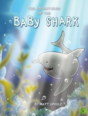 Adventures Of The Baby Shark