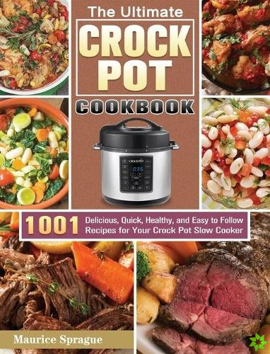 Ultimate Crock Pot Cookbook