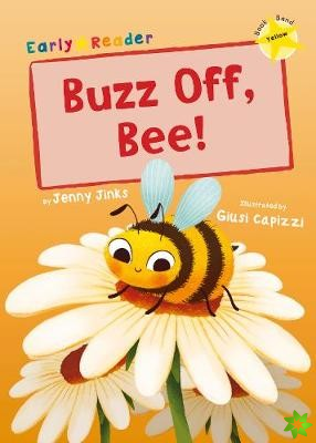 Buzz Off, Bee!