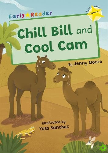 Chill Bill and Cool Cam