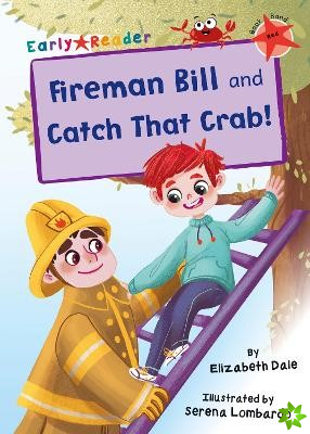Fireman Bill and Catch That Crab!