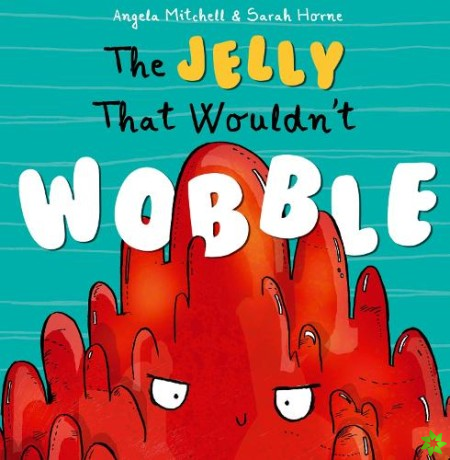 Jelly That Wouldn't Wobble