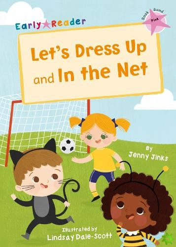 Let's Dress Up and In the Net