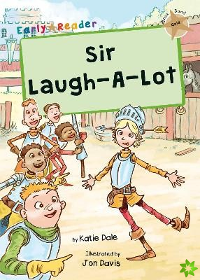 Sir Laugh-A-Lot