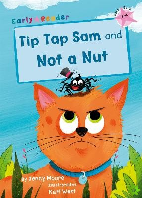 Tip Tap Sam and Not a Nut