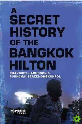 Secret History Of The Bangkok Hilton