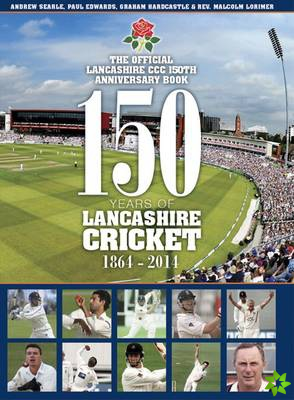 150 Years of Lancashire Cricket
