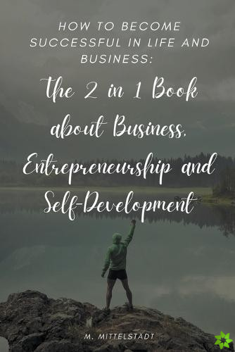 How to become successful in life and business