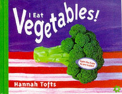 I Eat Vegetables