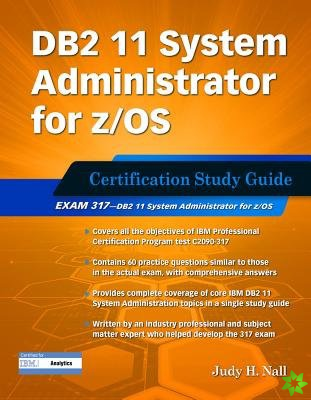 DB2 11 System Administrator for z/OS: Certification Study Guide