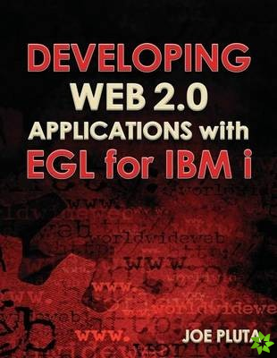 Developing Web 2.0 Applications with EGL for IBM i