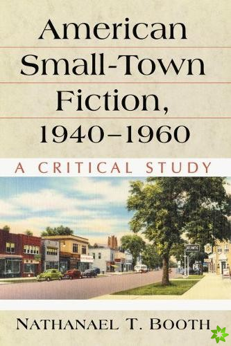 American Small-Town Fiction, 19401960