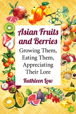 Asian Fruits and Berries