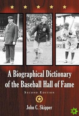 Biographical Dictionary of the Baseball Hall of Fame