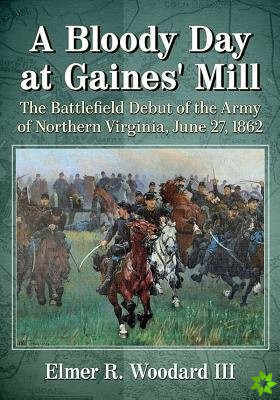 Bloody Day at Gaines' Mill