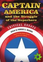 Captain America and the Struggle of the Superhero