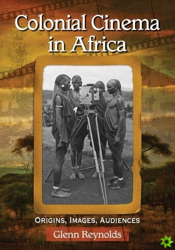 Colonial Cinema in Africa