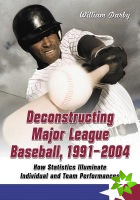 Deconstructing Major League Baseball, 1991-2004