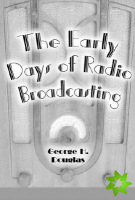 Early Days of Radio Broadcasting