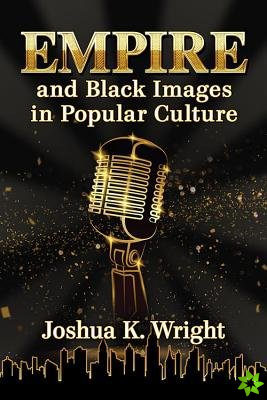 Empire and Black Images in Popular Culture