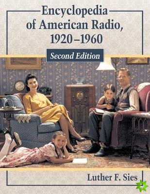 Encyclopedia of American Radio, 1920-1960