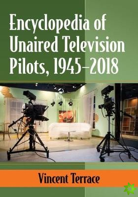 Encyclopedia of Unaired Television Pilots, 19452018