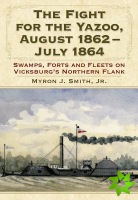 Fight for the Yazoo, August 1862-July 1864