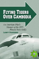 Flying Tigers Over Cambodia