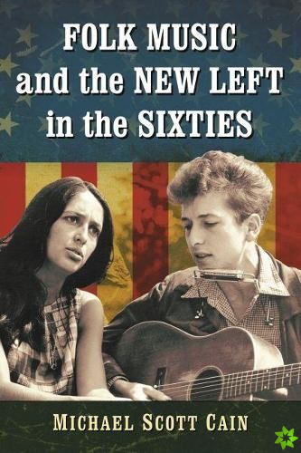 Folk Music and the New Left in the Sixties