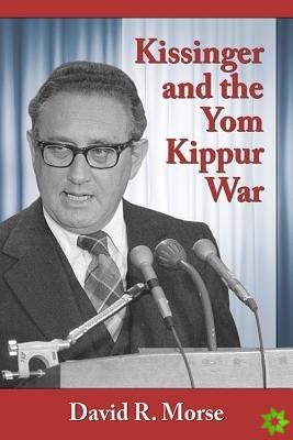 Kissinger and the Yom Kippur War