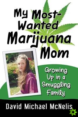 My Most-Wanted Marijuana Mom