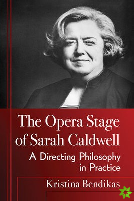 Opera Stage of Sarah Caldwell