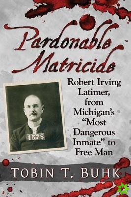 Pardonable Matricide